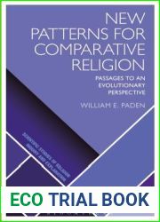 New Patterns for Comparative Religion: Passages to an Evolutionary Perspective (Scientific Studies of Religion: Inquiry and Explanation)
