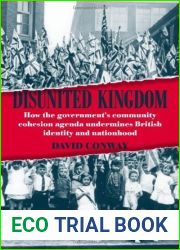 Disunited Kingdom: How the Government|s Community Cohesion Agenda Undermines British Identity and Nationhood