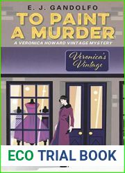 To Paint A Murder: A Veronica Howard Vintage Mystery