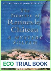The Treasure of Rennes-le-Chateau: A Mystery Solved