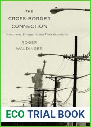 The Cross-Border Connection: Immigrants, Emigrants, and Their Homelands