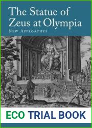 The Statue of Zeus at Olympia: New Approaches