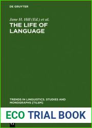 The Life of Language: Papers in Linguistics in Honor of William Bright (Trends in Linguistics. Studies and Monographs [Tilsm])