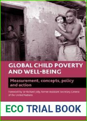 Global Child Poverty and Well-Being: Measurement, Concepts, Policy and Action (Studies in Poverty, Inequality and Social Exclusion)