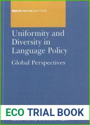 Uniformity and Diversity in Language Policy: Global Perspectives (Multilingual Matters, 145)