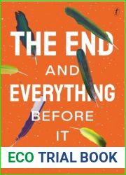 The End and Everything Before It