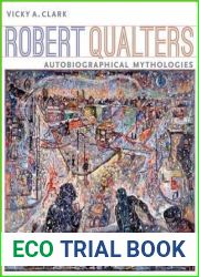 Robert Qualters: Autobiographical Mythologies (Regional)