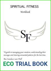 Spiritual Fitness: A Guide to managing your emotions, understanding their messages and clearing unwanted patterns for the last time.