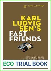Karl Ludvigsen|s Fast Friends: Stars and Heroes in the World of Cars