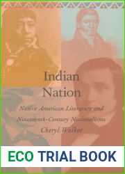 Indian Nation: Native American Literature and Nineteenth-Century Nationalisms (New Americanists)