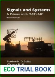Signals and Systems: A Primer with MATLAB