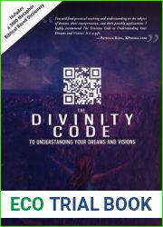 The Divinity Code to Understanding Your Dreams and Visions