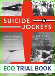 Suicide Jockeys: The Making of the WWII Combat Glider Pilot