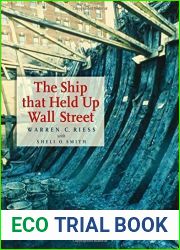 The Ship That Held Up Wall Street (Ed Rachal Foundation Nautical Archaeology Series) by Riess, Warren Curtis (2014) Hardcover