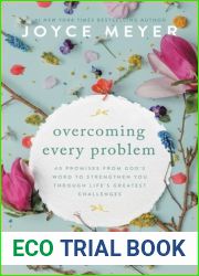 Overcoming Every Problem: 40 Promises from God|s Word to Strengthen You Through Life|s Greatest Challenges