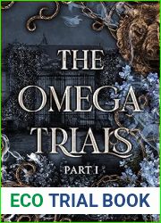 The Omega Trials: Part 1