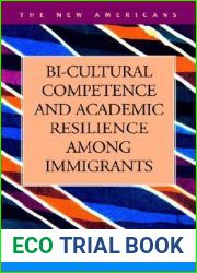 Bi-Cultural Competence and Academic Resilience Among Immigrants