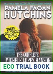 The Complete Michele Lopez Hanson Trilogy: A What Doesn|t Kill You Romantic Mystery Compendium (What Doesn|t Kill You Box Sets)
