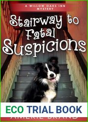Stairway to Fatal Suspicions (Willow Oaks Inn Mystery Book 5)