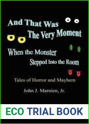 And That Was The Very Moment When the Monster Stepped into the Room