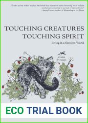 Touching Creatures, Touching Spirit: Living in a Sentient World