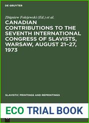Canadian Contributions to the Seventh International Congress of Slavists, Warsaw, August 21-27, 1973 (Slavistic Printings and Reprintings, 285)
