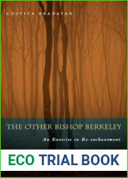 The Other Bishop Berkeley: An Exercise in Reenchantment