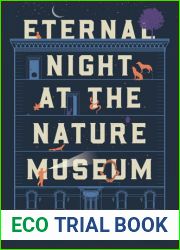 Eternal Night at the Nature Museum