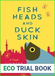 Fish Heads and Duck Skin