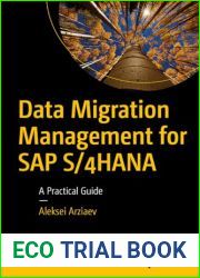 Data Migration Management for SAP S 4HANA: A Practical Guide
