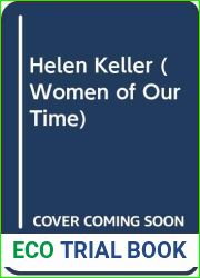 Helen Keller (Women of Our Time)