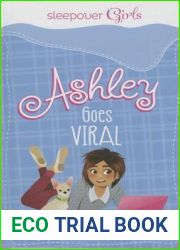 Ashley Goes Viral (Sleepover Girls)