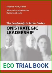 The Leadership in Action Series: On Strategic Leadership