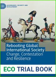 Rebooting Global International Society: Change, Contestation and Resilience (Governance, Security and Development)