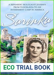 Sarinka: A Sephardic Holocaust Journey: From Yugoslavia To An Internment Camp in America