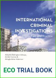 International Criminal Investigations: Law and Practice