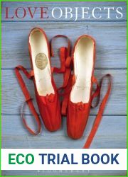 Love Objects: Emotion, Design and Material Culture