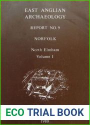 Excavations In North Elmham Park 1967-1972. Vol. 1