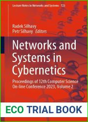 Networks and Systems in Cybernetics: Proceedings of 12th Computer Science On-line Conference 2023, Volume 2 (Lecture Notes in Networks and Systems Book 723)