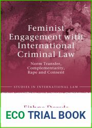Feminist Engagement with International Criminal Law: Norm Transfer, Complementarity, Rape and Consent