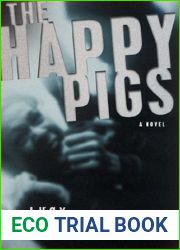 The Happy Pigs: A Novel