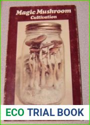 Magic mushroom cultivation (Psychomycological studies ; no. 1)