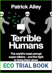 Terrible Humans: The World|s most corrupt super-villains - and the fight to bring them down