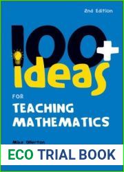 100+ Ideas for Teaching Mathematics (100 Ideas for Teachers) by Mike Ollerton (2007-06-26)