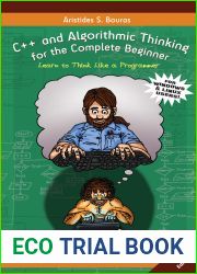 C++ and Algorithmic Thinking for the Complete Beginner (2nd Edition): Learn to Think Like a Programmer