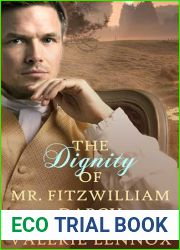 The Dignity of Mr. Fitzwilliam Darcy: a Pride and Prejudice variation