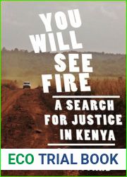 You Will See Fire: A Search for Justice in Kenya