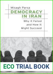 Democracy in Iran: Why It Failed and How It Might Succeed