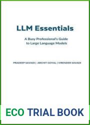 LLM Essentials: A Busy Professional|s Guide