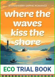 Where the Waves Kiss the Shore: An Inishderry sapphic romance